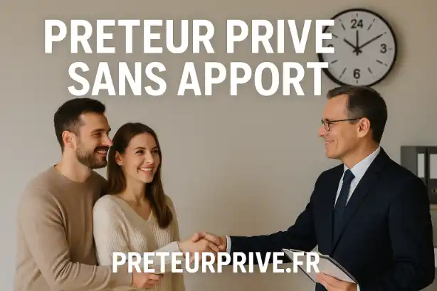 PRÊTEUR PRIVÉ SANS APPORT
